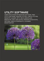 Utility software Computer system optimization software, Free utility software, Norton Utilities, TuneUp Utilities, Registry cleaner, OptiY,1156904838,9781156904831