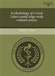 Ecohydrology of a Great Lakes coastal ridge-swale wetland system.,1243701706,9781243701701