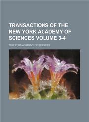 Transactions of the New York Academy of Sciences Volume 3-4,1153563185,9781153563185