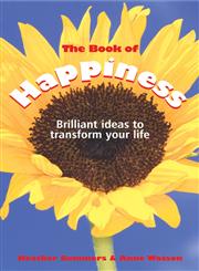 The Book of Happiness Brilliant Ideas to Transform Your Life,1841127027,9781841127026