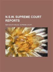 Reports of Cases Argued and Determined in the Supreme Court of New South Wales Volume 7,1235740293,9781235740299