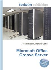 Microsoft Office Groove Server,5511611670,9785511611679