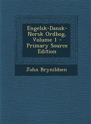 Engelsk-Dansk-Norsk Ordbog, Volume 1,128997909X,9781289979096