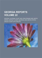 Georgia Reports Volume 22,1230013741,9781230013749