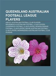 Queensland Australian Football League players Aspley Australian Football Club players, Broadbeach Australian Football Club players,1158118732,9781158118731