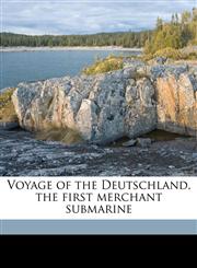 Voyage of the Deutschland, the first merchant submarine,1177655586,9781177655583