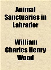 Animal Sanctuaries in Labrador,1443202657,9781443202657