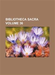 Bibliotheca Sacra Volume 36,1153451816,9781153451819