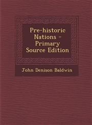 Pre-Historic Nations - Primary Source Edition,1295360187,9781295360185