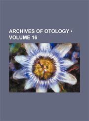 Archives of Otology (Volume 16),1154321908,9781154321906