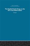 The English Parish Clergy on the Eve of the Reformation,0415412862,9780415412865