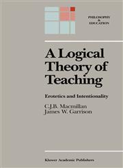 A Logical Theory of Teaching Erotetics and Intentionality,9027728135,9789027728135