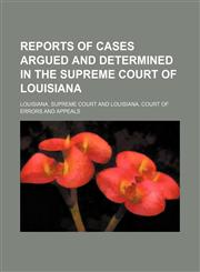 Reports of Cases Argued and Determined in the Supreme Court of Louisiana (Volume 29; v. 80),1235173410,9781235173417