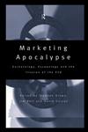 Marketing Apocalypse Eschatology, Escapology and the Illusion of the End,0415148227,9780415148221