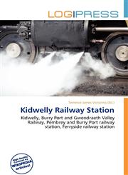 Kidwelly Railway Station,6136720264,9786136720265
