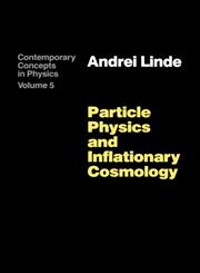 Particle Physics and Inflationary Cosmology 1st Edition,3718604906,9783718604906