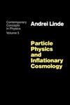 Particle Physics and Inflationary Cosmology 1st Edition,3718604906,9783718604906