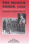 The Munich Crisis, 1938 Prelude to World War II 1st Edition,0714649953,9780714649955