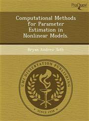 Computational Methods for Parameter Estimation in Nonlinear Models.,1249062993,9781249062998
