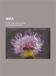 Mira; a tale, and other poems,1151398926,9781151398925