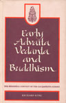 Early Advaita Vedanta and Buddhism The Mahayana Context of the Gaudapadiya-karika 1st Indian Edition,8170305586,9788170305583