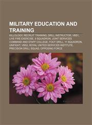 Military education and training Killology, Recruit training, Drill instructor, VBS1, Live fire exercise, 9 Squadron,115653397X,9781156533970