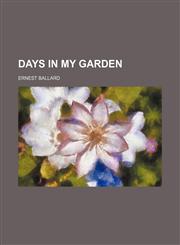 Days in my garden,115202020X,9781152020207