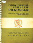 Family Planning Scheme for Pakistan During the Third Five Year Plan Period - 1965-1970