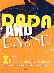 Dada and Beyond. Volume 2 Dada and Its Legacies,9042035897,9789042035898