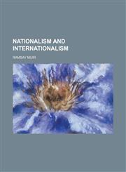 Nationalism and internationalism,1234268051,9781234268053