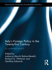 Italy's Foreign Policy in the 21st Century A Contested Nature? 1st Edition,0415538343,9780415538343