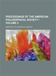 Proceedings of the American Philosophical Society (Volume 2),1458898458,9781458898456