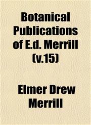 Botanical Publications of E.d. Merrill (v.15),1153304066,9781153304061
