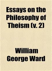 Essays on the Philosophy of Theism (v. 2),1150213639,9781150213632