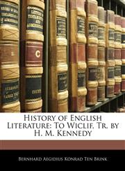 History of English Literature To Wiclif, Tr. by H. M. Kennedy,1145884598,9781145884595