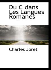 Du C dans Les Langues Romanes,1115518372,9781115518376