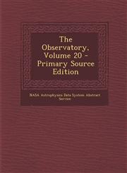 Observatory, Volume 20,1289439788,9781289439781