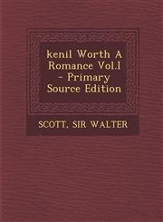 Kenil Worth a Romance Vol.I - Primary Source Edition,1294038486,9781294038481