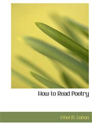 How to Read Poetry,1117252051,9781117252056