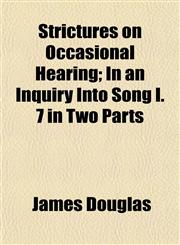 Strictures on Occasional Hearing; In an Inquiry Into Song I. 7 in Two Parts,1153168022,9781153168021