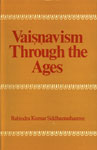 Vaisnavism Through the Ages 1st Edition,8121500710,9788121500715