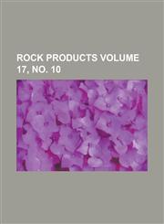 Rock Products Volume 17, no. 10,1230013857,9781230013855
