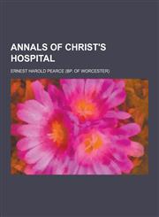Annals of Christ's Hospital,1230283544,9781230283548