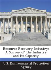 Resource Recovery Industry A Survey of the Industry and Its Capacity,1293023019,9781293023013