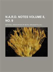 N.A.R.D. notes Volume 8, no. 9,1130421287,9781130421286