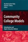 Community College Models Globalization and Higher Education Reform,1402094760,9781402094767