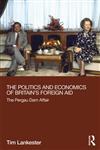 The Politics and Economics of Britain's Foreign Aid The Pergau Dam Affair 1st Edition,0415723027,9780415723022