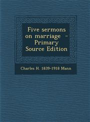 Five sermons on marriage  - Primary Source Edition,1295235064,9781295235063