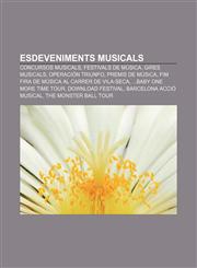 Esdeveniments musicals Concursos musicals, Festivals de música, Gires musicals, Operación Triunfo, Premis de música,1232717789,9781232717782