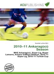 2010-11 Ankaragücü Season,613682907X,9786136829074